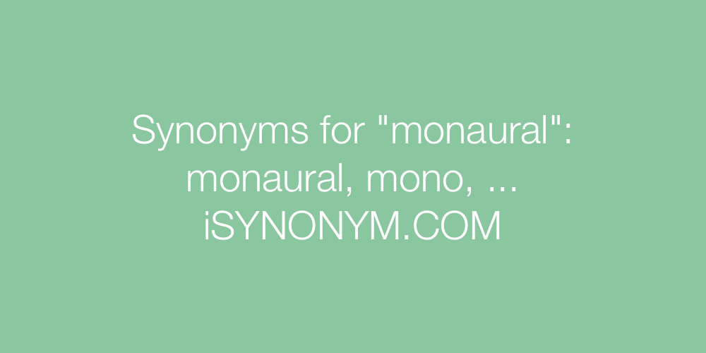 Synonyms monaural