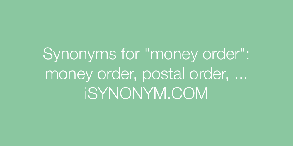 Synonyms money order