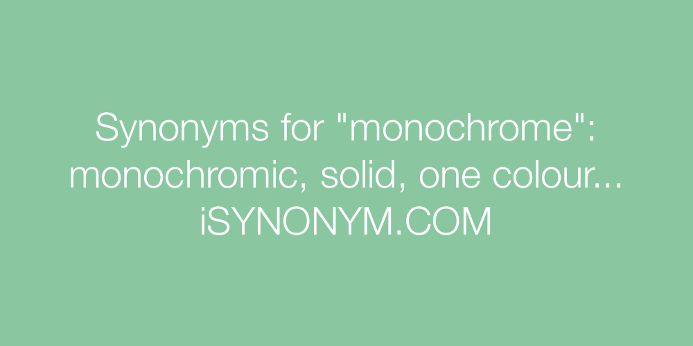Synonyms monochrome