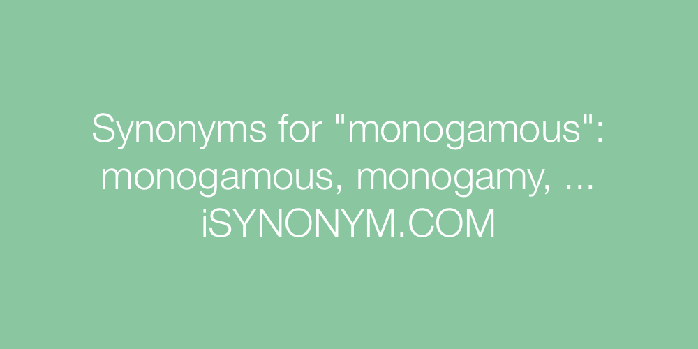 Synonyms monogamous