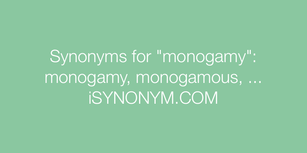 Synonyms monogamy