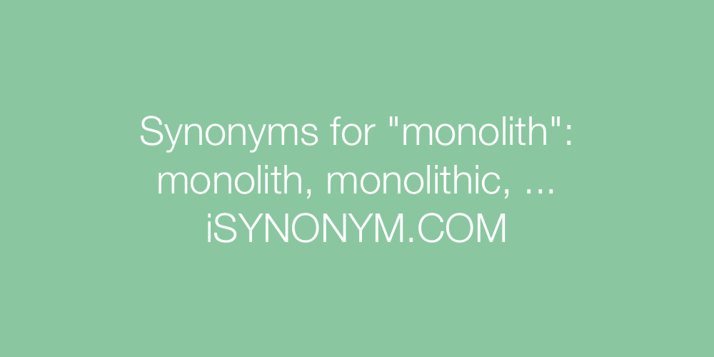 Synonyms monolith