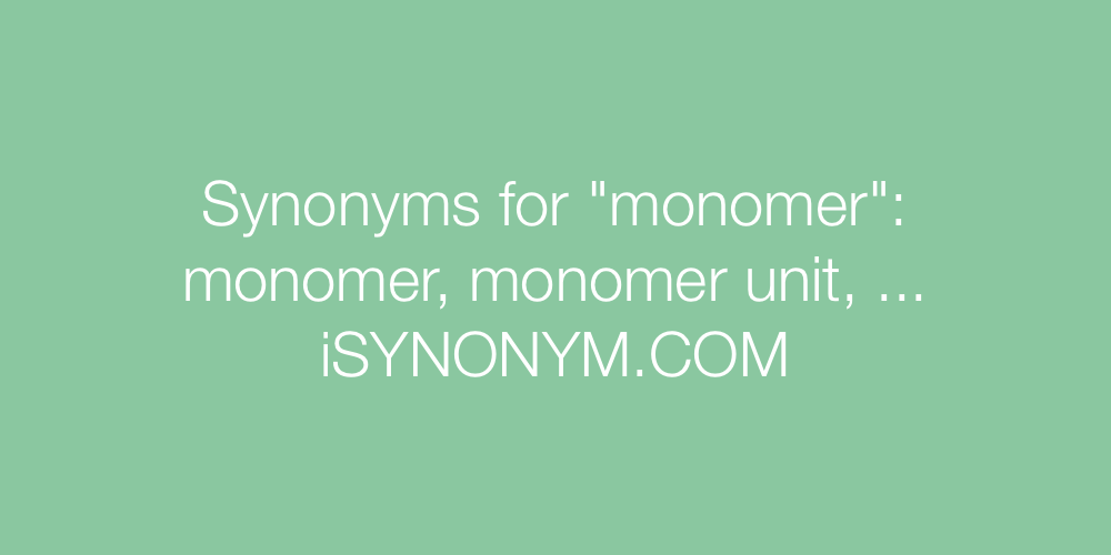 Synonyms monomer