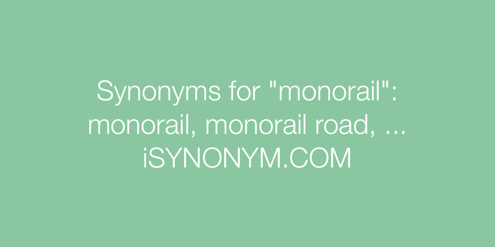 Synonyms monorail