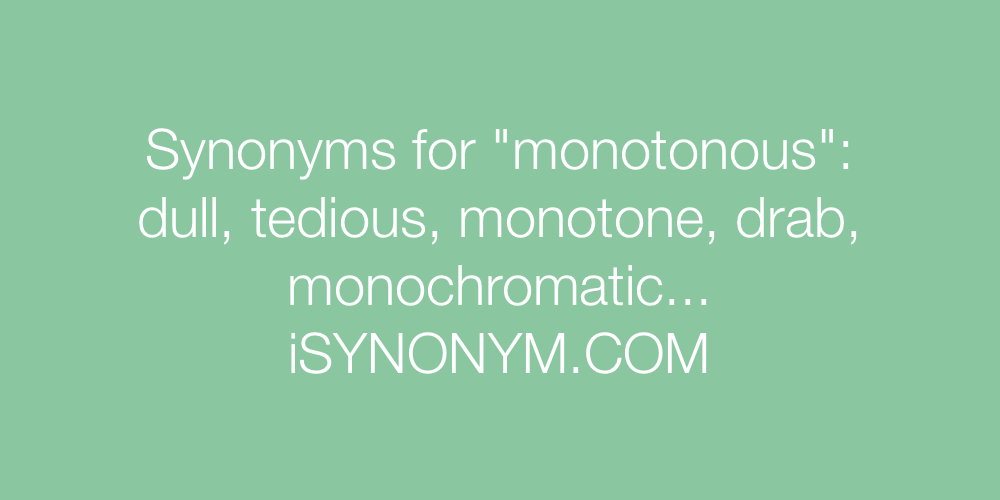 Synonyms monotonous