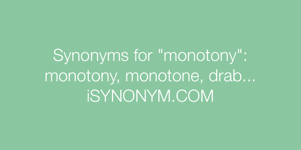 Synonyms monotony