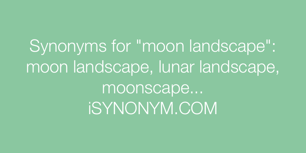 Synonyms moon landscape