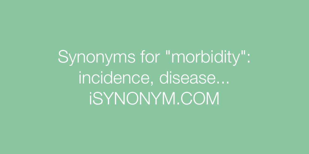 Synonyms morbidity