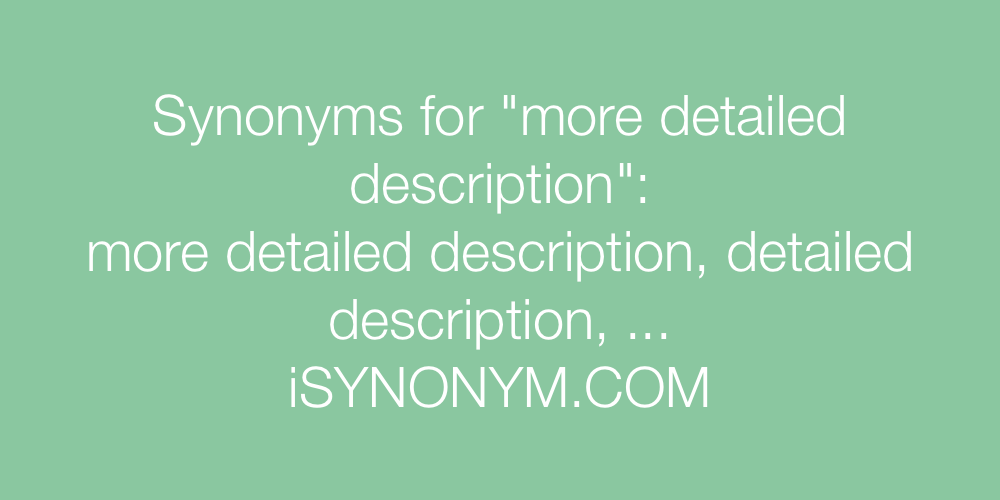 Synonyms more detailed description