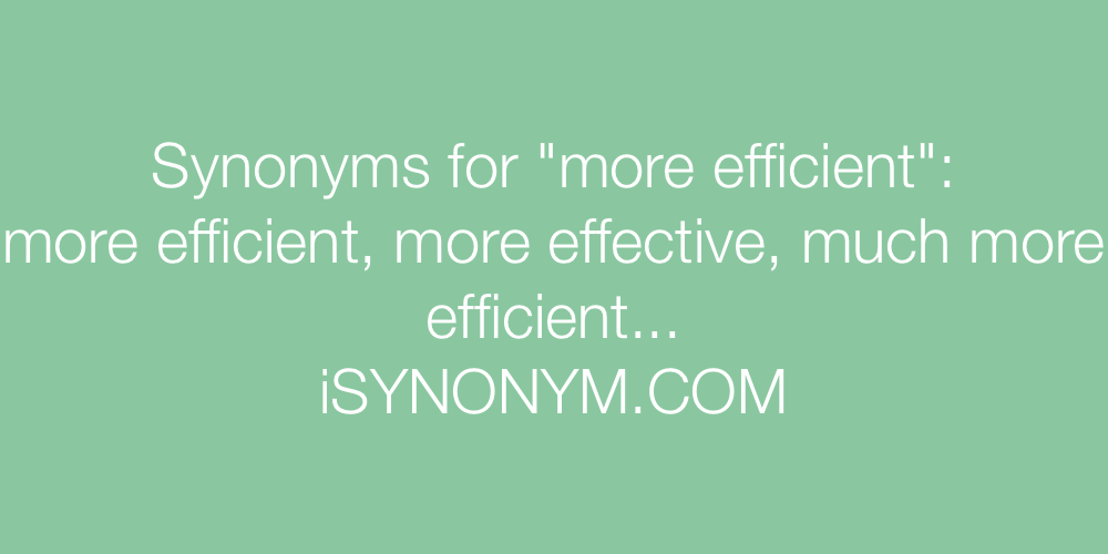 Synonyms more efficient