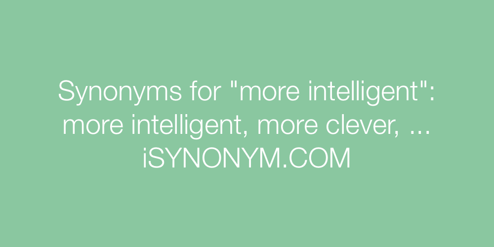 Synonyms more intelligent