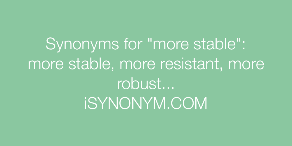 Synonyms more stable