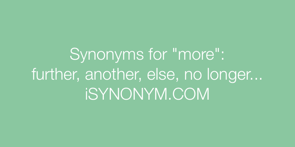 Synonyms more