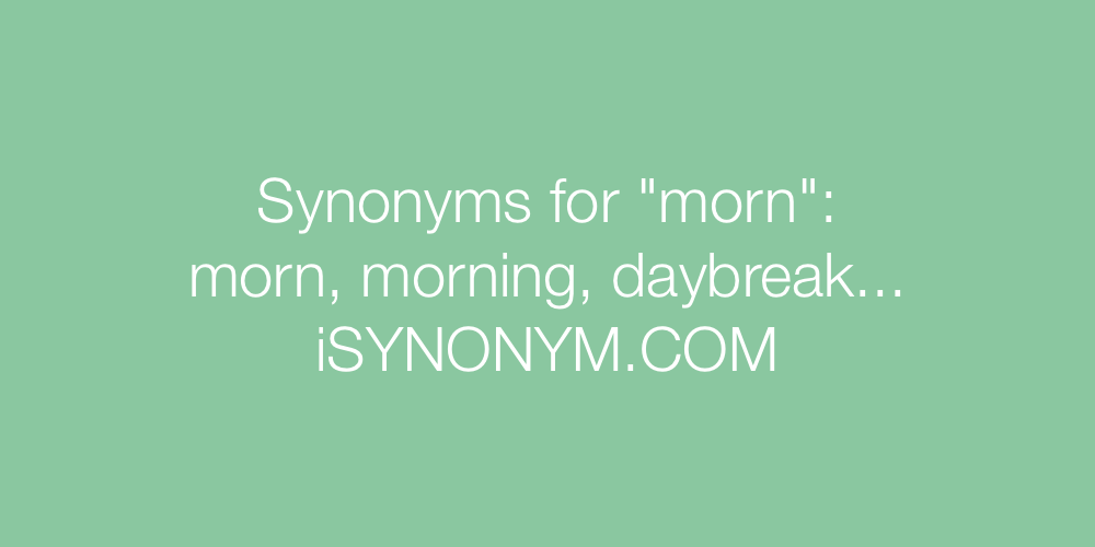 Synonyms morn