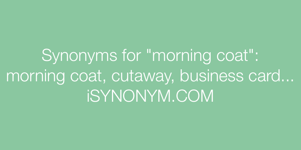 Synonyms morning coat