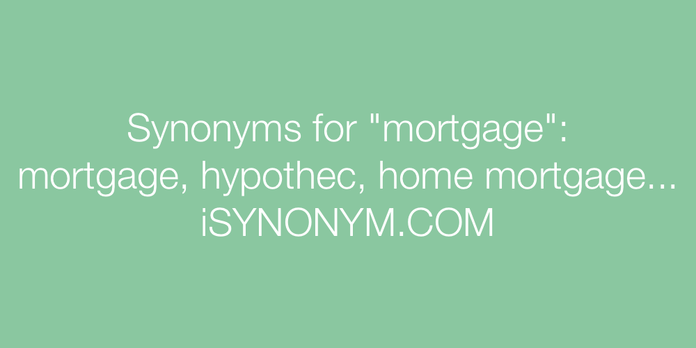 Synonyms mortgage