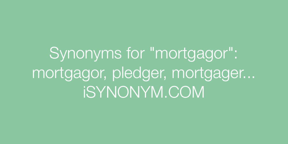 Synonyms mortgagor