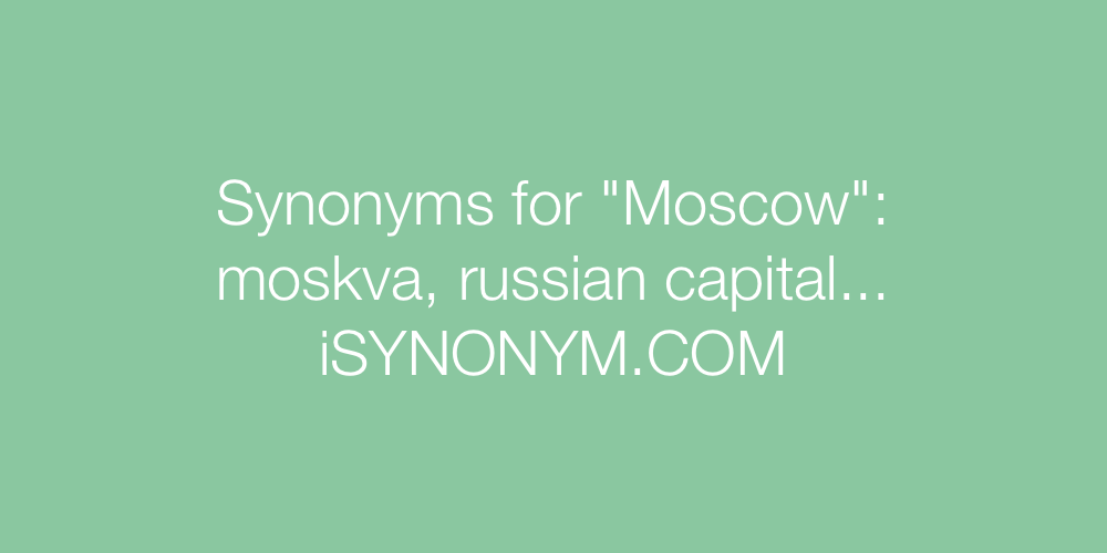Synonyms Moscow