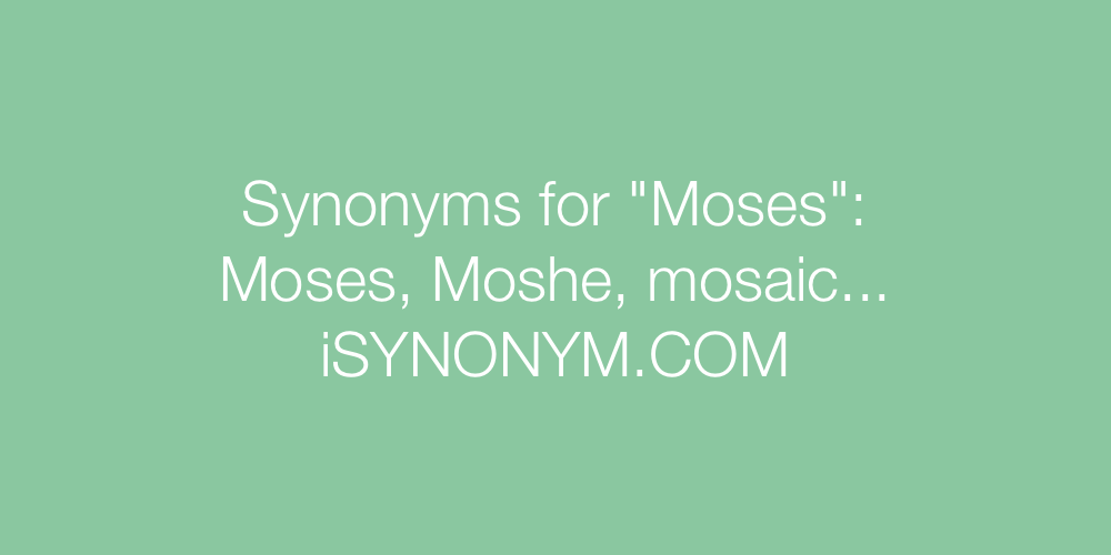 Synonyms Moses