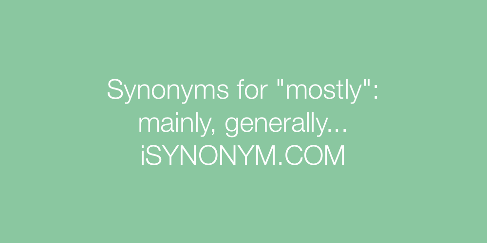Synonyms mostly