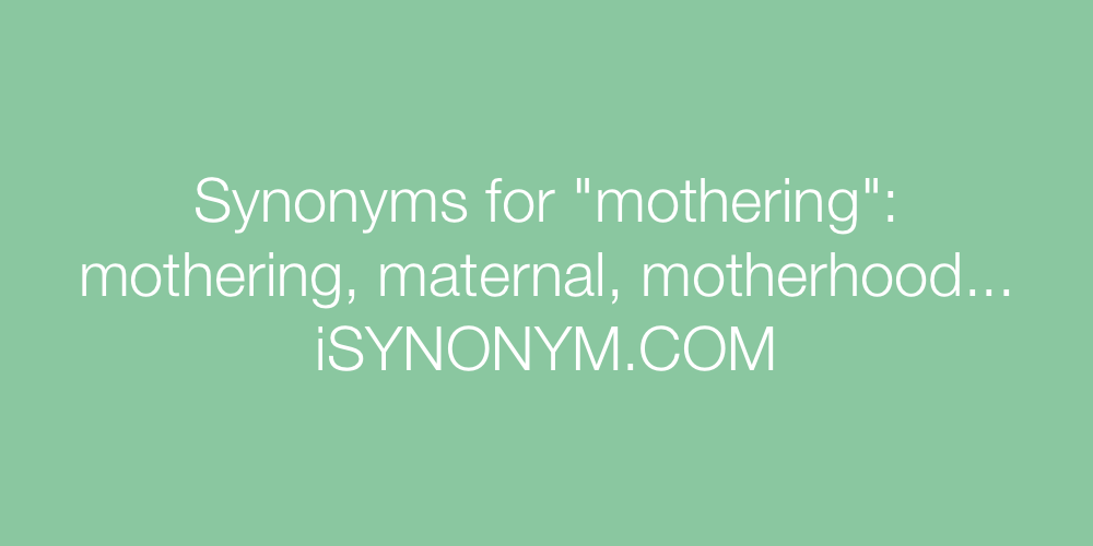 Synonyms mothering