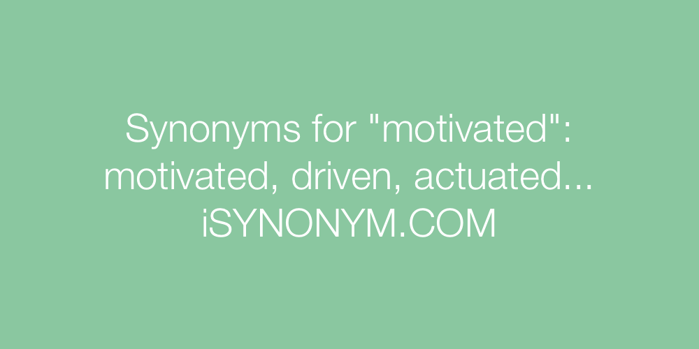 Synonyms motivated