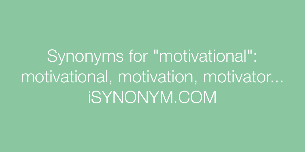 Synonyms motivational