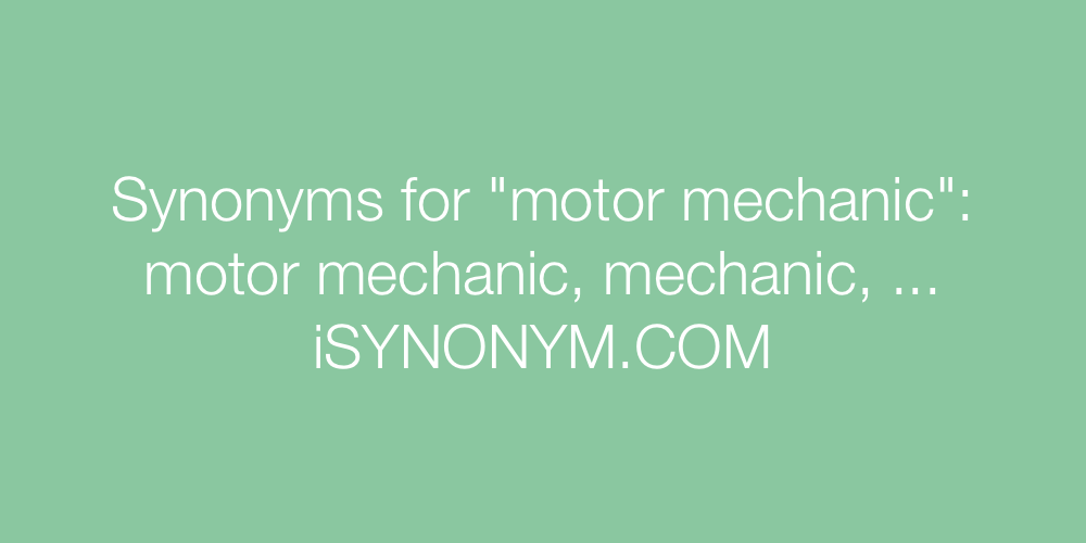 Synonyms motor mechanic