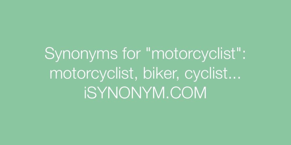 Synonyms motorcyclist