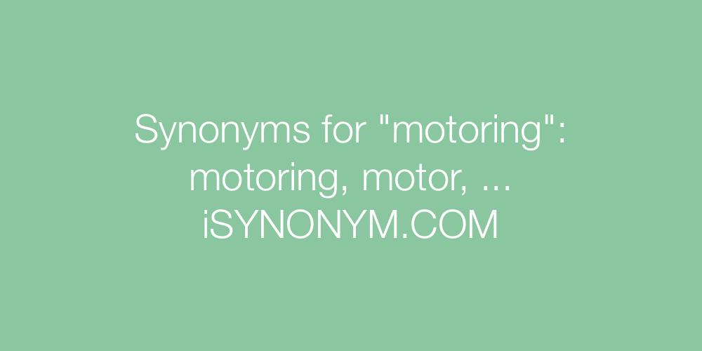 Synonyms motoring