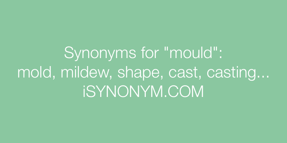 Synonyms mould