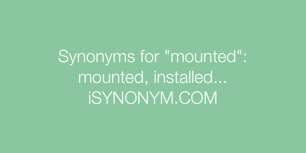 Synonyms mounted