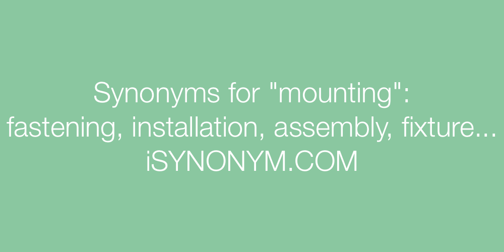 Synonyms mounting