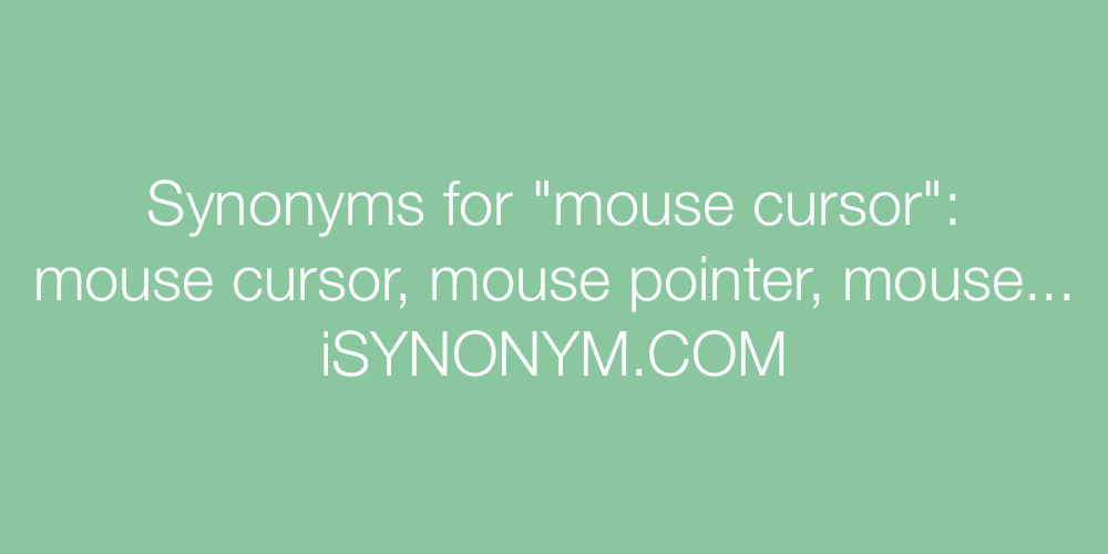Synonyms mouse cursor
