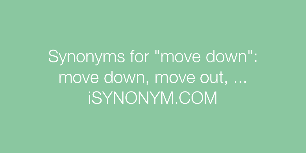 Synonyms move down
