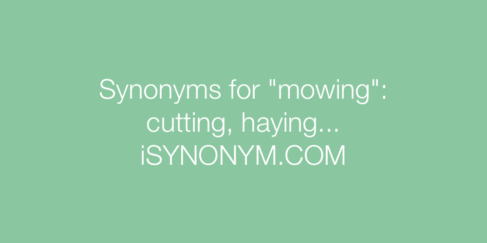 Synonyms mowing