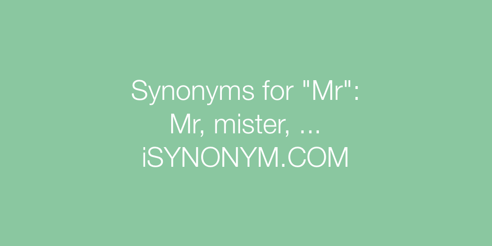 Synonyms Mr