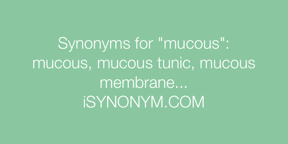 Synonyms mucous