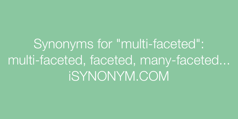 Synonyms multi-faceted