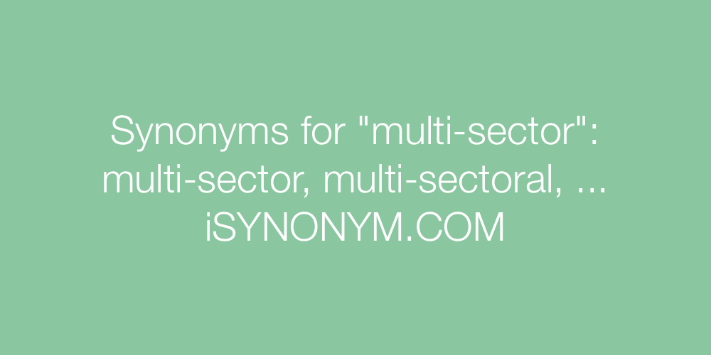 Synonyms multi-sector