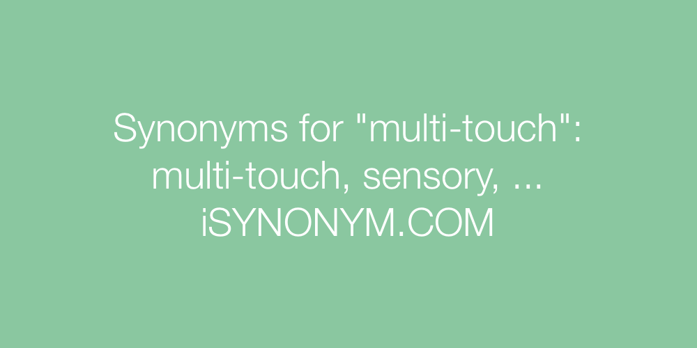 Synonyms multi-touch