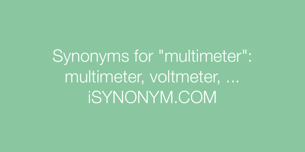 Synonyms multimeter