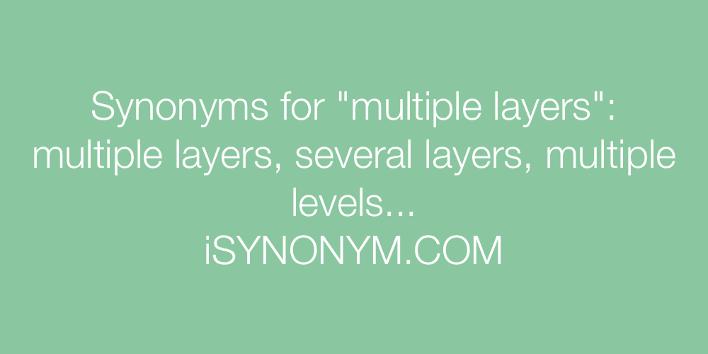 Synonyms multiple layers