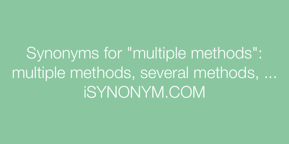 Synonyms multiple methods