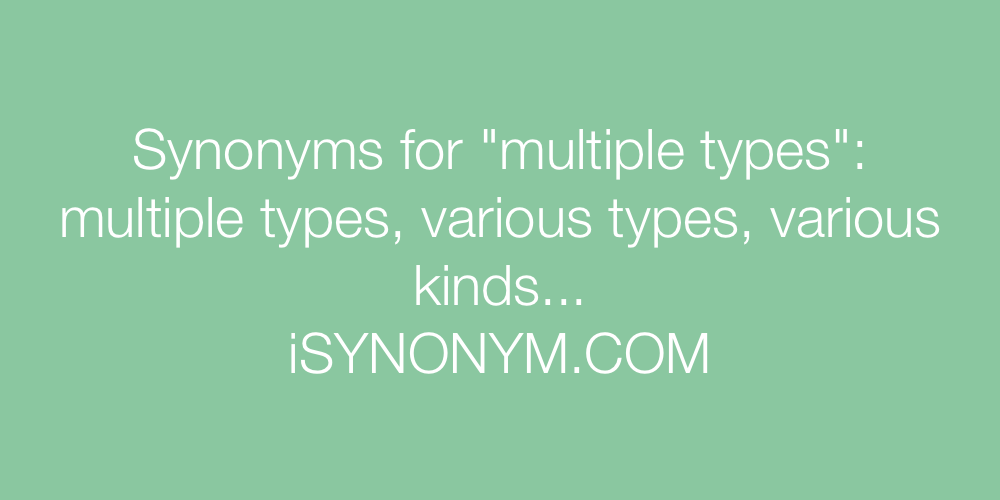 Synonyms multiple types