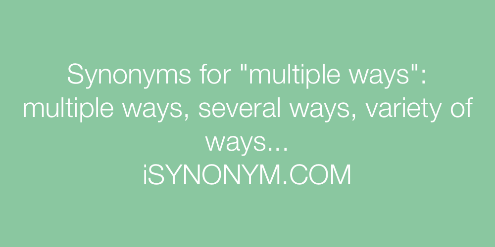 Synonyms multiple ways