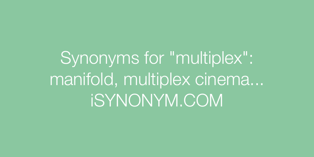 Synonyms multiplex