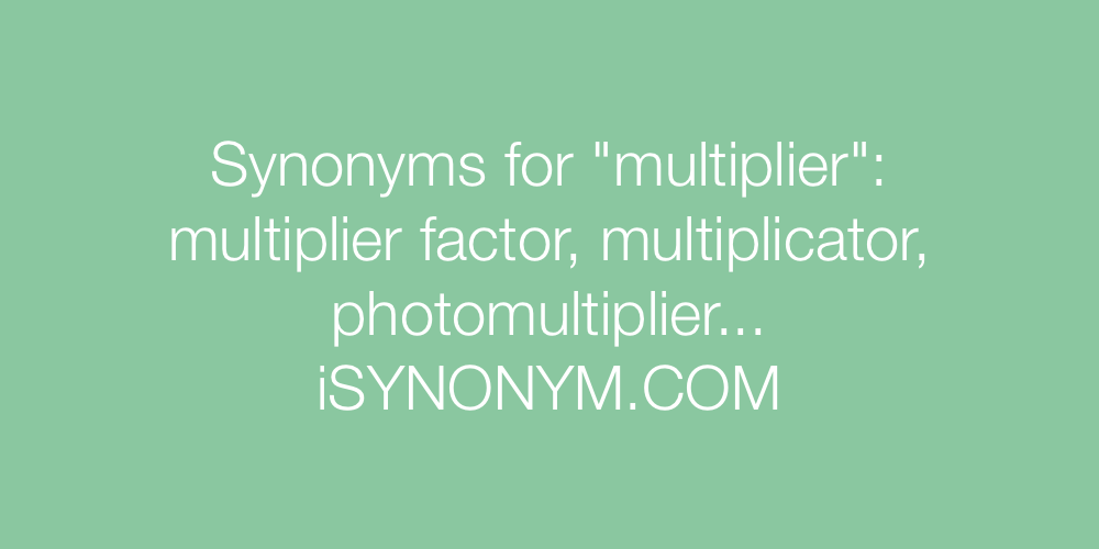 Synonyms multiplier