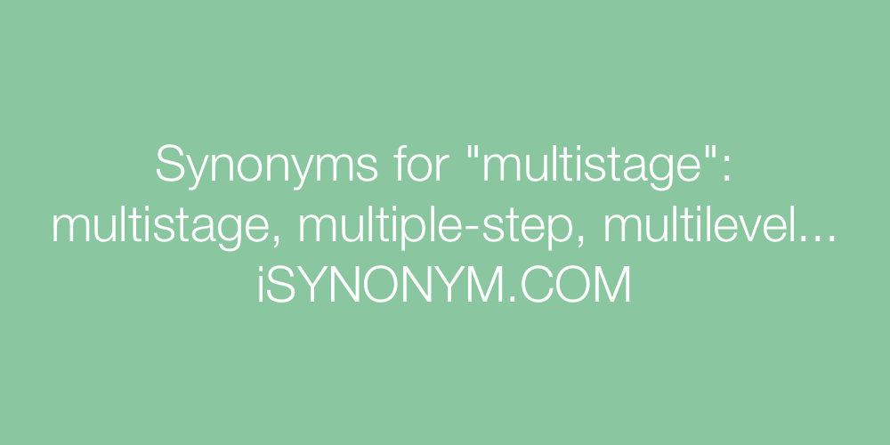 Synonyms multistage