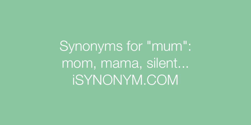 Synonyms mum
